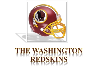 The Washington redskins