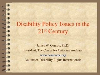 Disability Policy Issues in the 21 st Century