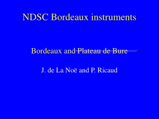 NDSC Bordeaux instruments Bordeaux and Plateau de Bure