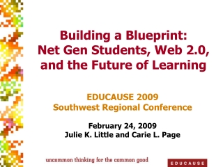 Building a Blueprint: Net Gen Students, Web 2.0, and the Future of Learning