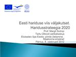 Eesti hariduse viis v ljakutset. Haridusstrateegia 2020
