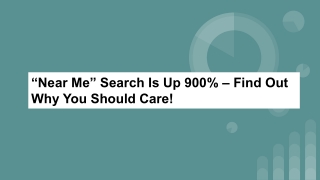 “Near Me” Search Is Up 900% – Find Out Why You Should Care!