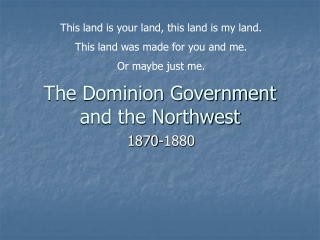 The Dominion Government and the Northwest