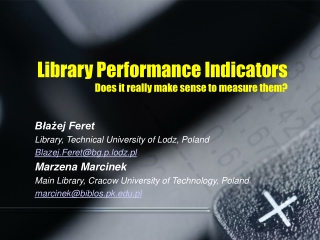 Library Performance Indicators Does it really make sense to measure them?