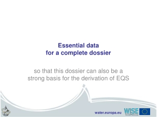 Essential data for a complete dossier