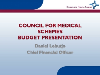 COUNCIL FOR MEDICAL SCHEMES BUDGET PRESENTATION