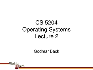 CS 5204 Operating Systems Lecture 2
