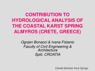 CONTRIBUTION TO HYDROLOGICAL ANALYSIS OF THE COASTAL KARST SPRING ALMYROS (CRETE, GREECE)