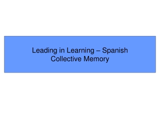 Leading in Learning – Spanish Collective Memory