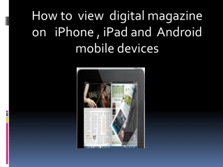 How to view digital magazine on iPhone,iPad and Android mob