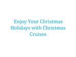Enjoy Your Christmas Holidays with Christmas Cruises