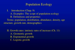 Population Ecology Introduction (Chap. 9) 	A. Examples: The scope of population ecology