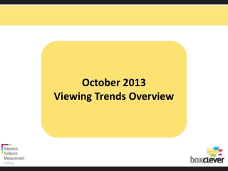 October 2013 Viewing Trends Overview