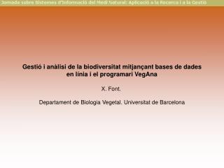 Gestió i anàlisi de la biodiversitat mitjançant bases de dades en línia i el programari VegAna X. Font.