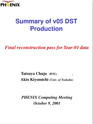 Summary of v05 DST Production