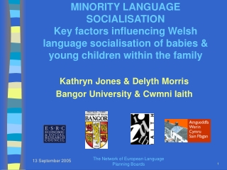 Kathryn Jones &amp; Delyth Morris Bangor University &amp; Cwmni Iaith