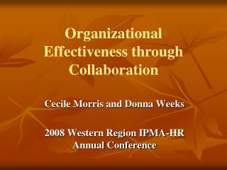 Cecile Morris and Donna Weeks 2008 Western Region IPMA-HR Annual Conference