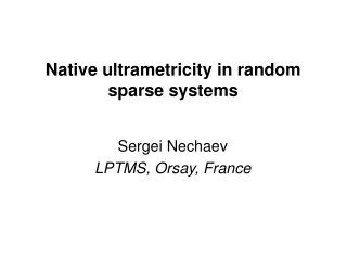 Sergei Nechaev LPTMS, Orsay, France