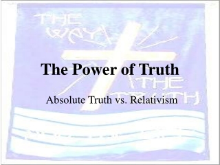 The Power of Truth