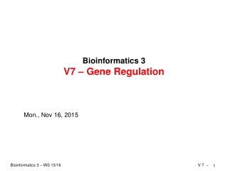 Bioinformatics 3 V7 – Gene Regulation