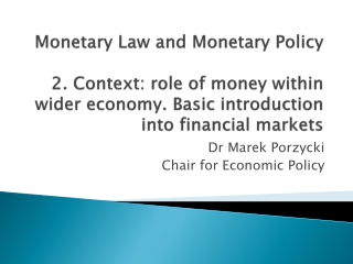 Dr Marek Porzycki Chair for Economic Policy