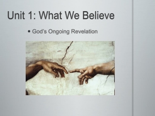 Unit 1: What We Believe