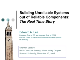 Building Unreliable Systems out of Reliable Components: The Real Time Story