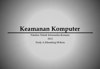 Keamanan Komputer Fredy A.Sihombing M.kom