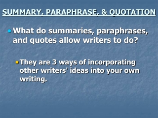 SUMMARY, PARAPHRASE, &amp; QUOTATION