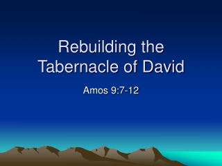 Rebuilding the Tabernacle of David