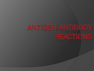 ANTIGEN-ANTIBODY REACTIONS