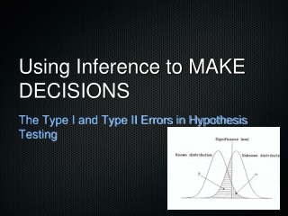 Using Inference to MAKE DECISIONS