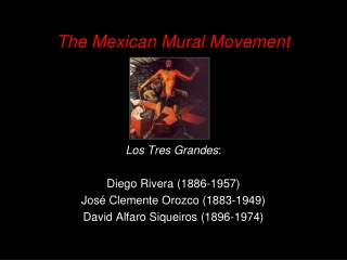 The Mexican Mural Movement Los Tres Grandes : Diego Rivera (1886-1957)