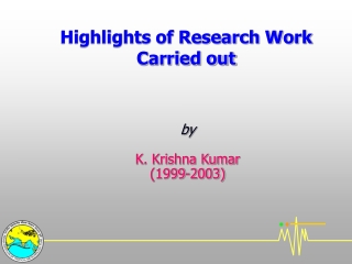 Highlights of Research Work Carried out