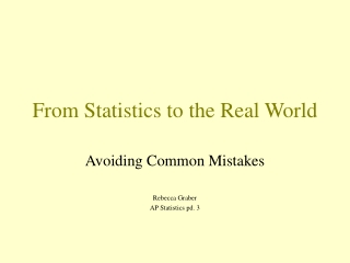 From Statistics to the Real World