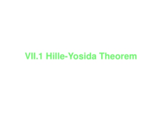 VII.1 Hille-Yosida Theorem