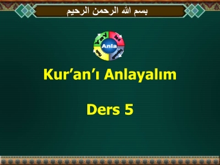 Kur’an’ı Anlayalım Ders 5