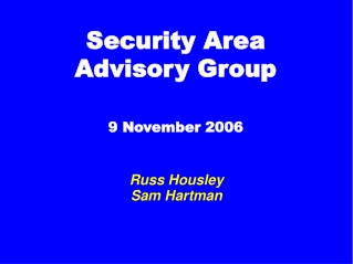 Security Area Advisory Group 9 November 2006