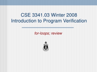 CSE 3341.03 Winter 2008 Introduction to Program Verification