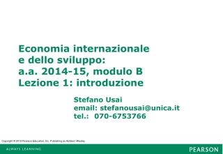 Economia internazionale e dello sviluppo: a.a . 2014-15, modulo B Lezione 1: introduzione