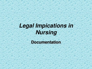 Legal Impications in Nursing