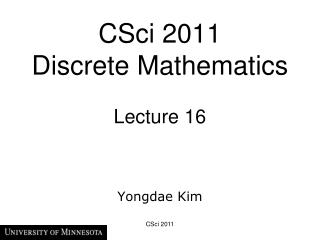 CSci 2011 Discrete Mathematics Lecture 16