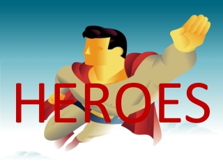 HEROES