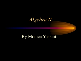 Algebra II