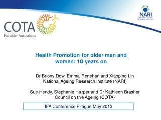 Dr Briony Dow, Emma Renehan and Xiaoping Lin National Ageing Research Institute (NARI)