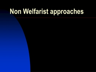 Non Welfarist approaches