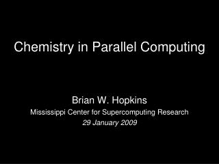 Chemistry in Parallel Computing