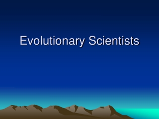 Evolutionary Scientists