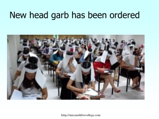New head garb has been ordered