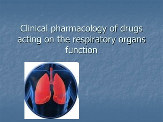 Clinical pharmacology of drugs acting on the respiratory organs function